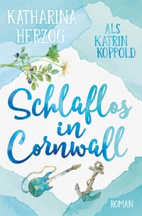 Schlaflos in Cornwall - Katharina Herzog - E-Book