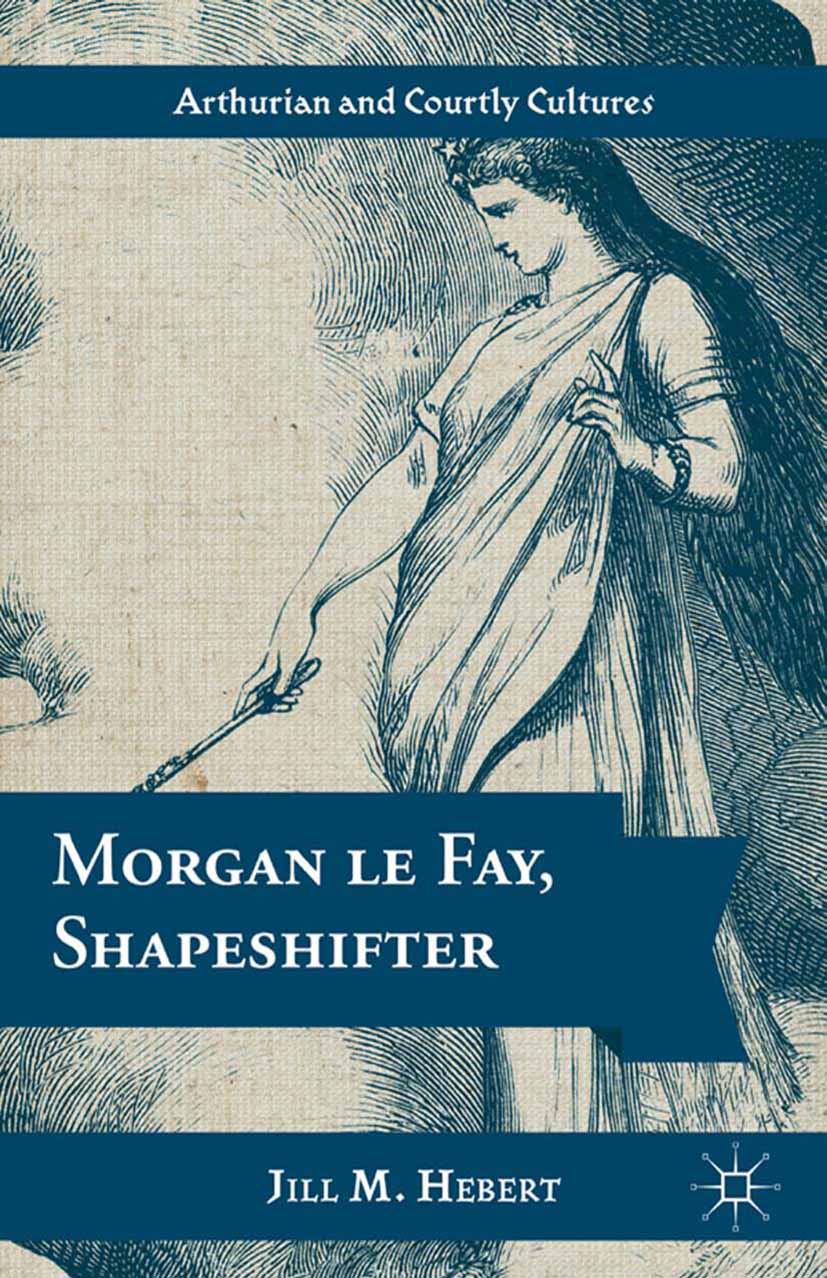 Morgan le Fay, Shapeshifter - Jill M. Hebert - E-Book