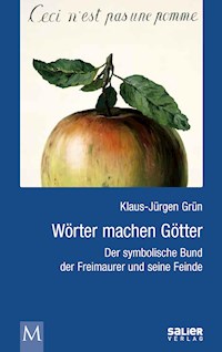 Wörter machen Götter - Klaus-Jürgen Grün - E-Book