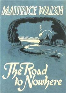 The Road to Nowhere - Maurice Walsh - E-Book