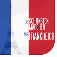 Die schönsten Märchen aus Frankreich - Ernst Tegethoff - Hörbuch