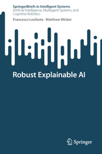 Robust Explainable AI - Francesco Leofante - E-Book