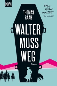 Walter muss weg - Thomas Raab - E-Book