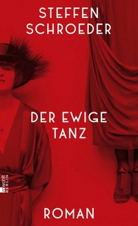 Der ewige Tanz - Steffen Schroeder - E-Book