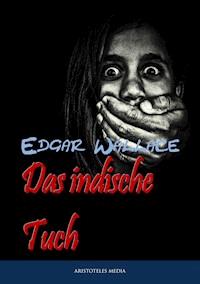 Das indische Tuch - Edgar Wallace - E-Book