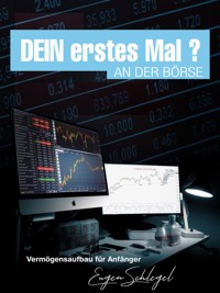 Dein erstes Mal ? - Eugen Schlegel - E-Book