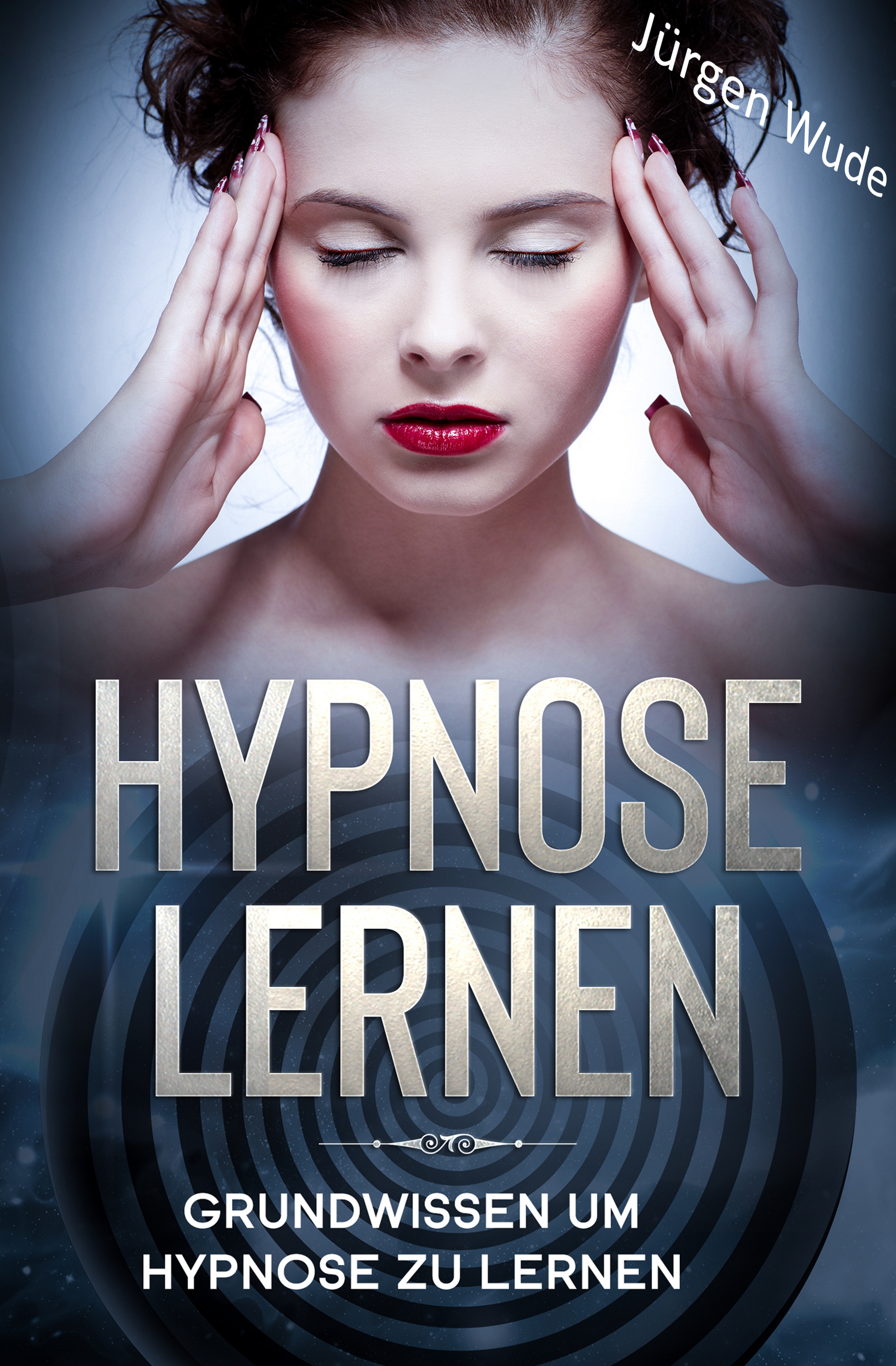 Hypnose lernen - Jürgen Wude - E-Book