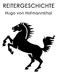 Reitergeschichte - Hugo von Hofmannsthal - E-Book