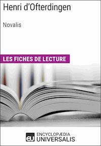 Henri d'Ofterdingen de Novalis - Encyclopaedia Universalis - E-Book