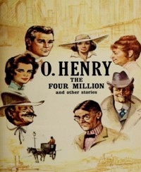 The Four Million (Annotated) - O. Henry - E-Book
