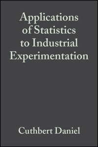Applications of Statistics to Industrial Experimentation - Cuthbert Daniel - E-Book
