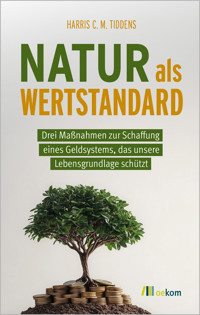 Natur als Wertstandard - Harris C.M. Tiddens - E-Book