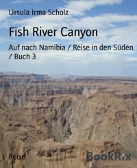 Fish River Canyon - Ursula Irma Scholz - E-Book