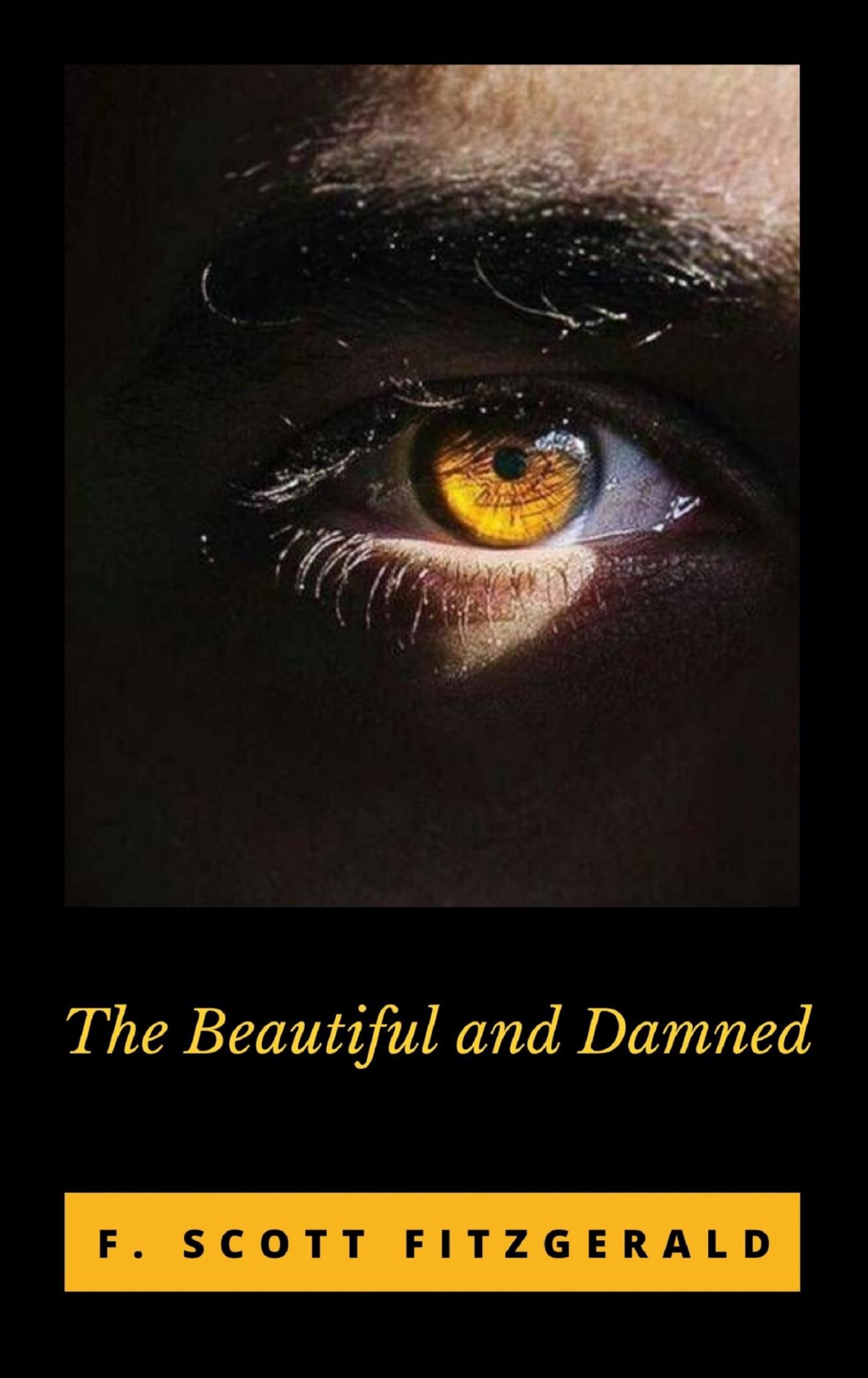 The Beautiful and Damned - F. Scott - E-Book