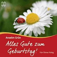 Alles Gute zum Geburtstag - Anselm Grün - Hörbuch