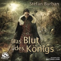 Das Blut des Königs - Die Chronik des großen Dämonenkrieges, Band 2 (ungekürzt) - Stefan Burban - Hörbuch