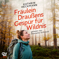 Fräulein Draußens Gespür für Wildnis - Kathrin Heckmann - Hörbuch