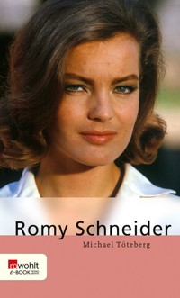 Romy Schneider - Michael Töteberg - E-Book