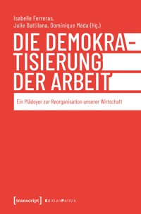 Die Demokratisierung der Arbeit -  - E-Book