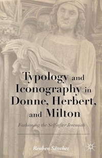 Typology and Iconography in Donne, Herbert, and Milton - Kenneth A. Loparo - E-Book