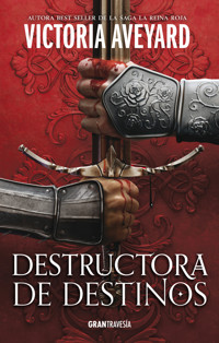 Destructora de destinos - Victoria Aveyard - E-Book