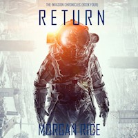 Return (The Invasion Chronicles—Book Four): A Science Fiction Thriller - Morgan Rice - Hörbuch