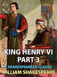 King Henry VI Part 3 - William Shakespeare - E-Book