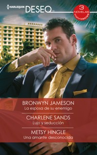 La esposa de su enemigo - Lujo y seducción - Una amante desconocida - BRONWYN JAMESON - E-Book