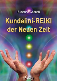 Kundalini-REIKI der Neuen Zeit - Susanne Gerlach - E-Book