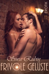 Frivole Gelüste - Siwa Rubin - E-Book
