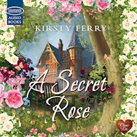 A Secret Rose - Kirsty Ferry - Hörbuch