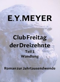 Club Freitag der Dreizehnte Teil 1 - E. Y. Meyer - E-Book