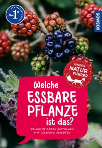 Welche essbare Pflanze ist das? Kindernaturführer - Katrin Hecker - E-Book
