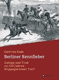 Berliner Rennfieber - Gerd von Ende - E-Book