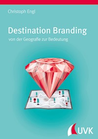 Destination Branding - Christoph Engl - E-Book