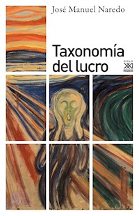 Taxonomía del lucro - José Manuel Naredo - E-Book