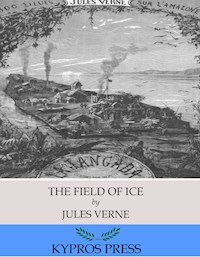 The Field of Ice - Jules Verne. - E-Book