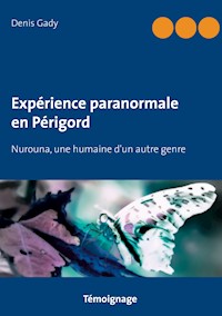 Expérience paranormale en Périgord - Denis Gady - E-Book