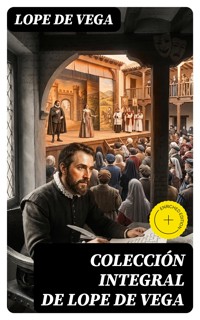 Colección integral de Lope de Vega - Lope de Vega - E-Book