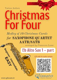 Eb Alto Saxophone 1 part of "Christmas for four" Saxophone Quartet - Traditional Christmas Carols - E-Book