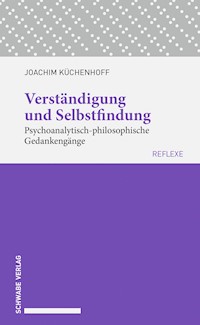 Verständigung und Selbstfindung - Joachim Küchenhoff - E-Book
