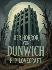 Der Horror von Dunwich (übersetzt) - H. P. Lovecraft - E-Book