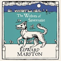 The Wolves of Savernake - Edward Marston - Hörbuch