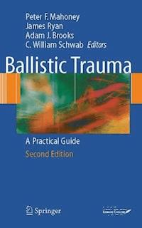 Ballistic Trauma -  - E-Book