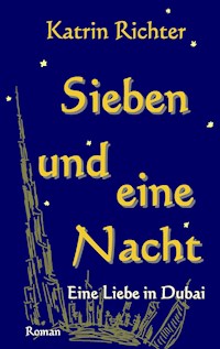 Sieben und eine Nacht - Katrin Richter - E-Book