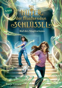 Die Hüter der flüsternden Schlüssel (2). Ruf des Magitoriums - Tanja Voosen - E-Book + Hörbuch