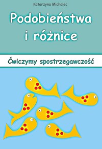 Podobieństwa i różnice - Katarzyna Michalec - E-Book