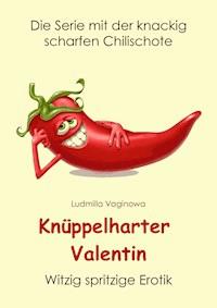 Knüppelharter Valentin - Ludmilla Vaginowa - E-Book