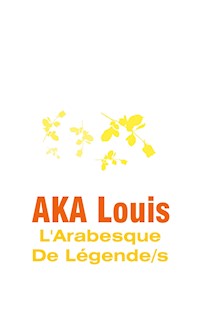 L'Arabesque De Légendes - Louis Aka - E-Book