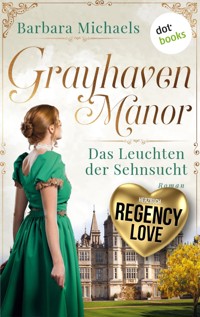 Grayhaven Manor - Das Leuchten der Sehnsucht - Barbara Michaels - E-Book